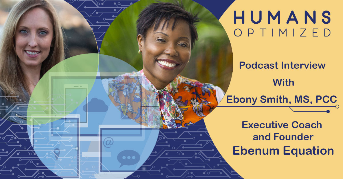 Humans Optimized Podcast, change management, tech adoption, technology, technology adoption, coaching, future of work, consulting, business consulting, podcast